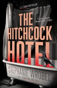Book cover art for the novel, The Hitchcock Hotel by Stephanie Wrobel