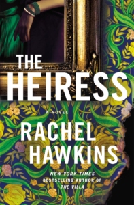 Cover art for the novel The Heiress by Rachel Hawkins