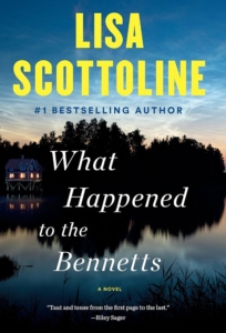 Cover art for the novel What Happened to the Bennetts by Lisa Scottoline