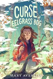 Cover of the Curse of the Eelgrass Bog book by Mary Averling.