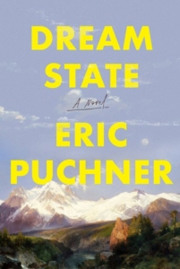 The cover of the novel Dream State by Eric Puchner. 