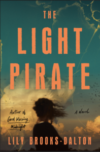 Cover art for the novel The Light Pirate by Lily Brooks-Dalton