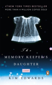 The cover of the novel the Memory Keeper's Daughter by Kim Edwards
