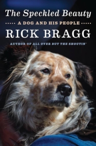 Cover art for the book The Speckled Beauty: a dog and his people by Rick Bragg