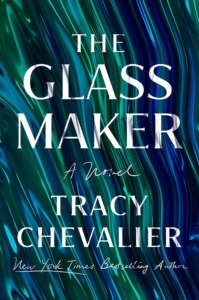 Book cover art for the novel the Glass Maker by Tracy Chevalier